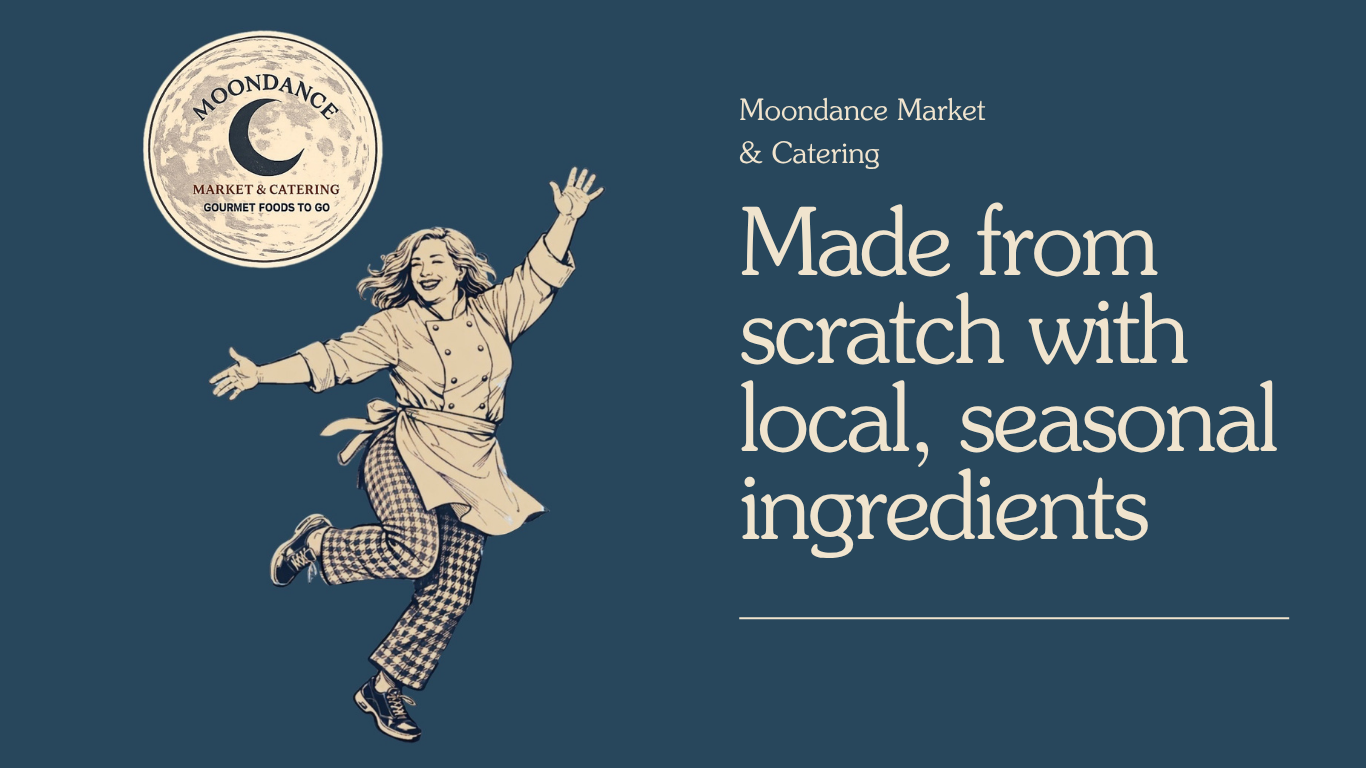 Made from scratch with local, seasonal ingredients.
